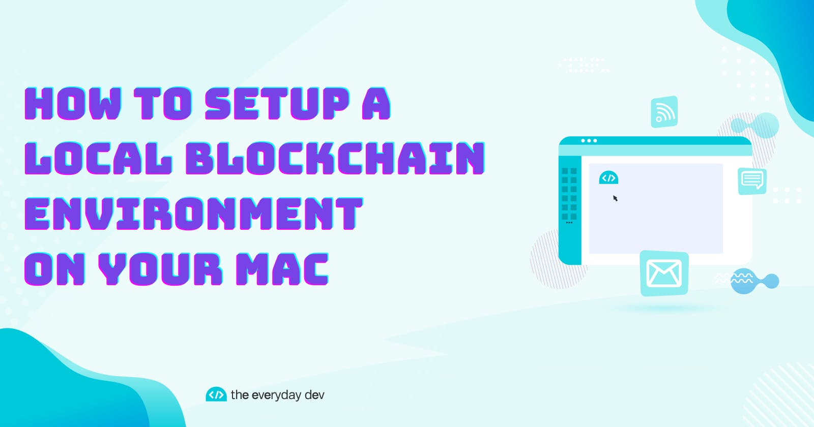 How to set up a local blockchain environment on your Mac