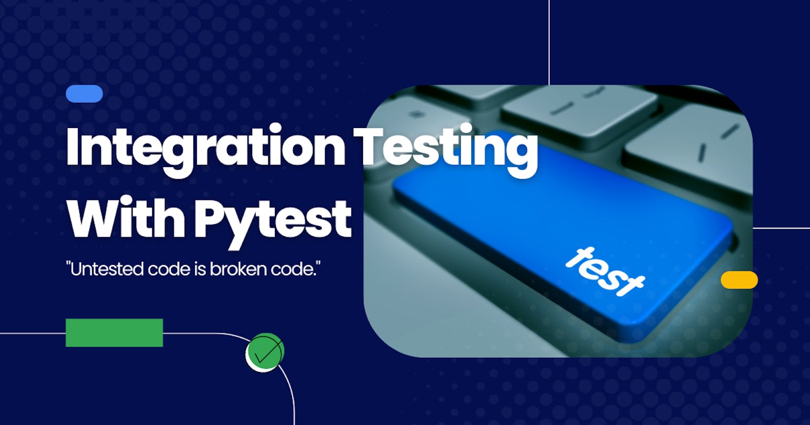 Integration Testing With Pytest
