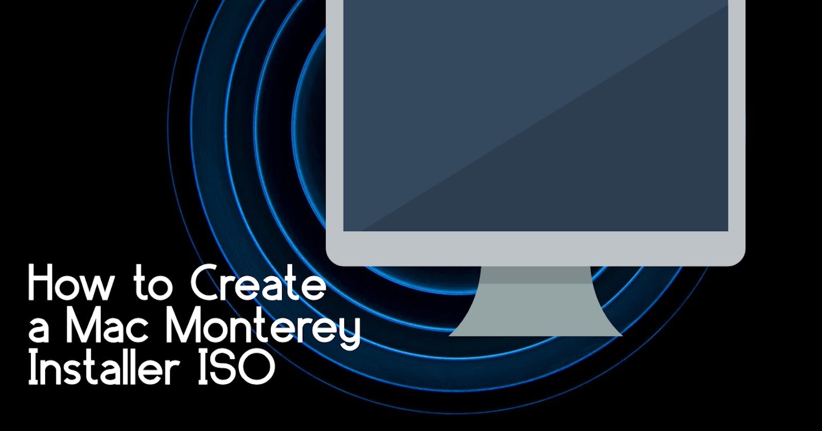 Create Mac Monterey 12.4 Install ISO