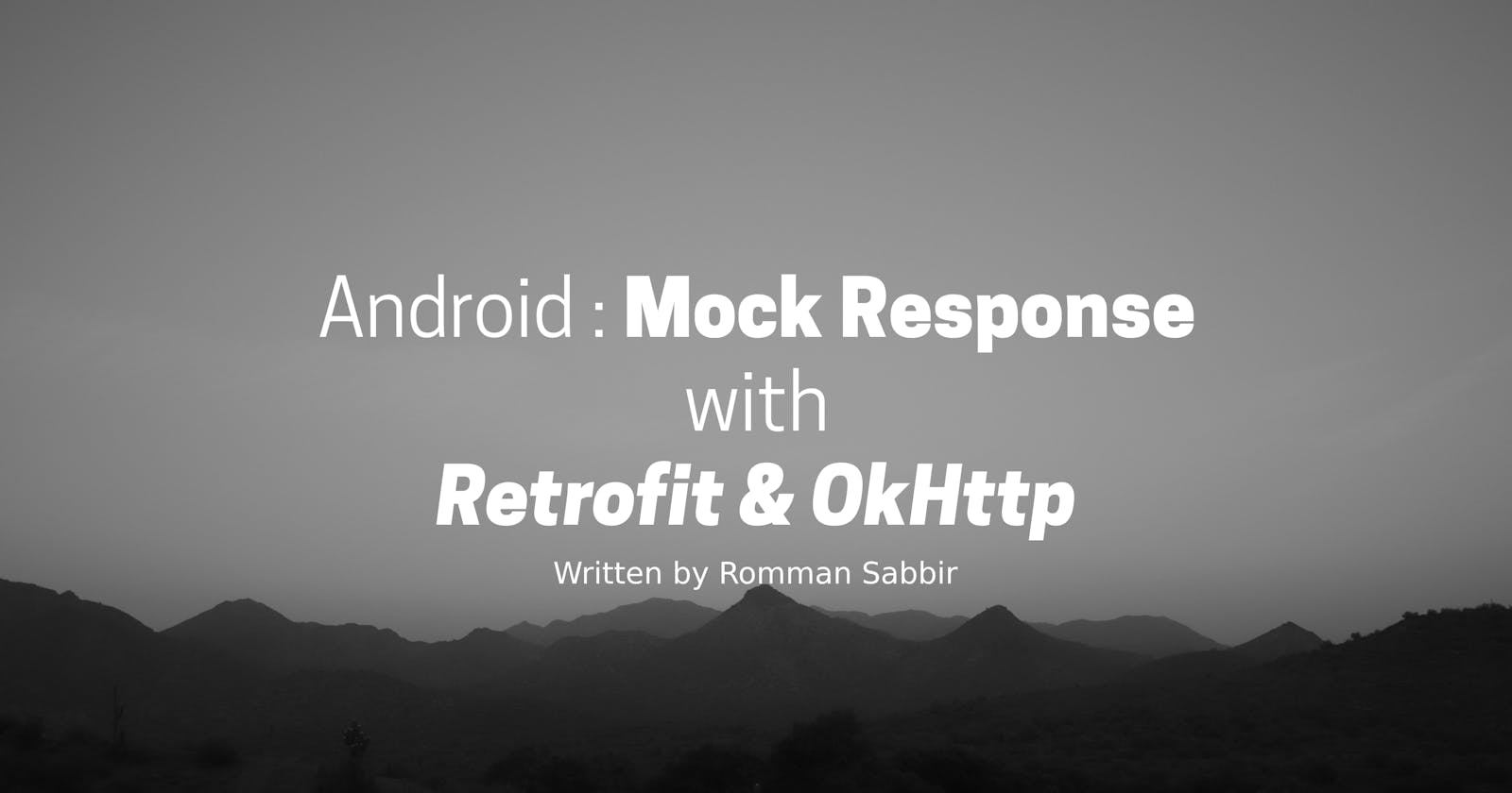Android : Mock Response with Retrofit & OkHttp