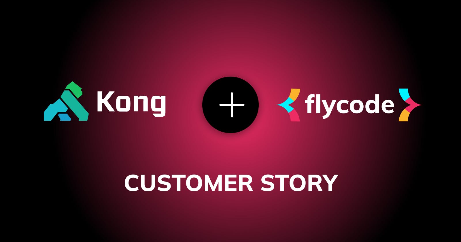 How Kong is using FlyCode? 
Kong Inc. customer story
