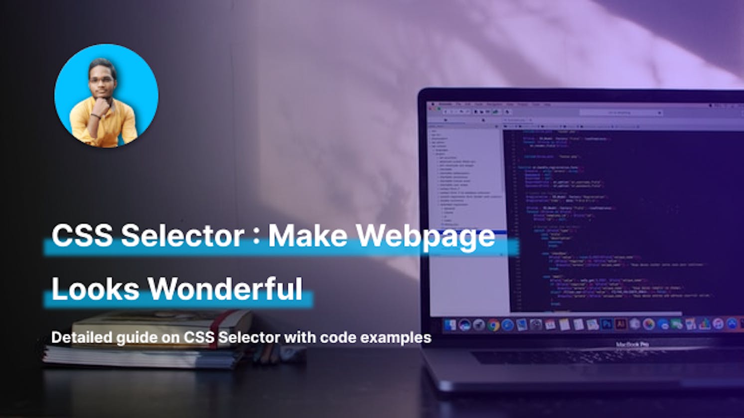 CSS Selector :Make Webpage Looks Wonderful
