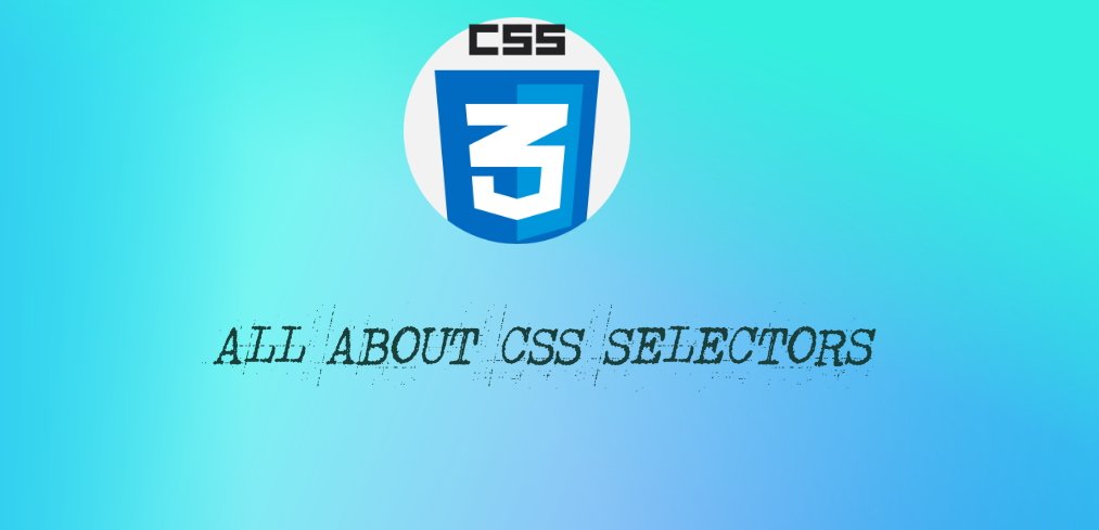 All about CSS Selectors