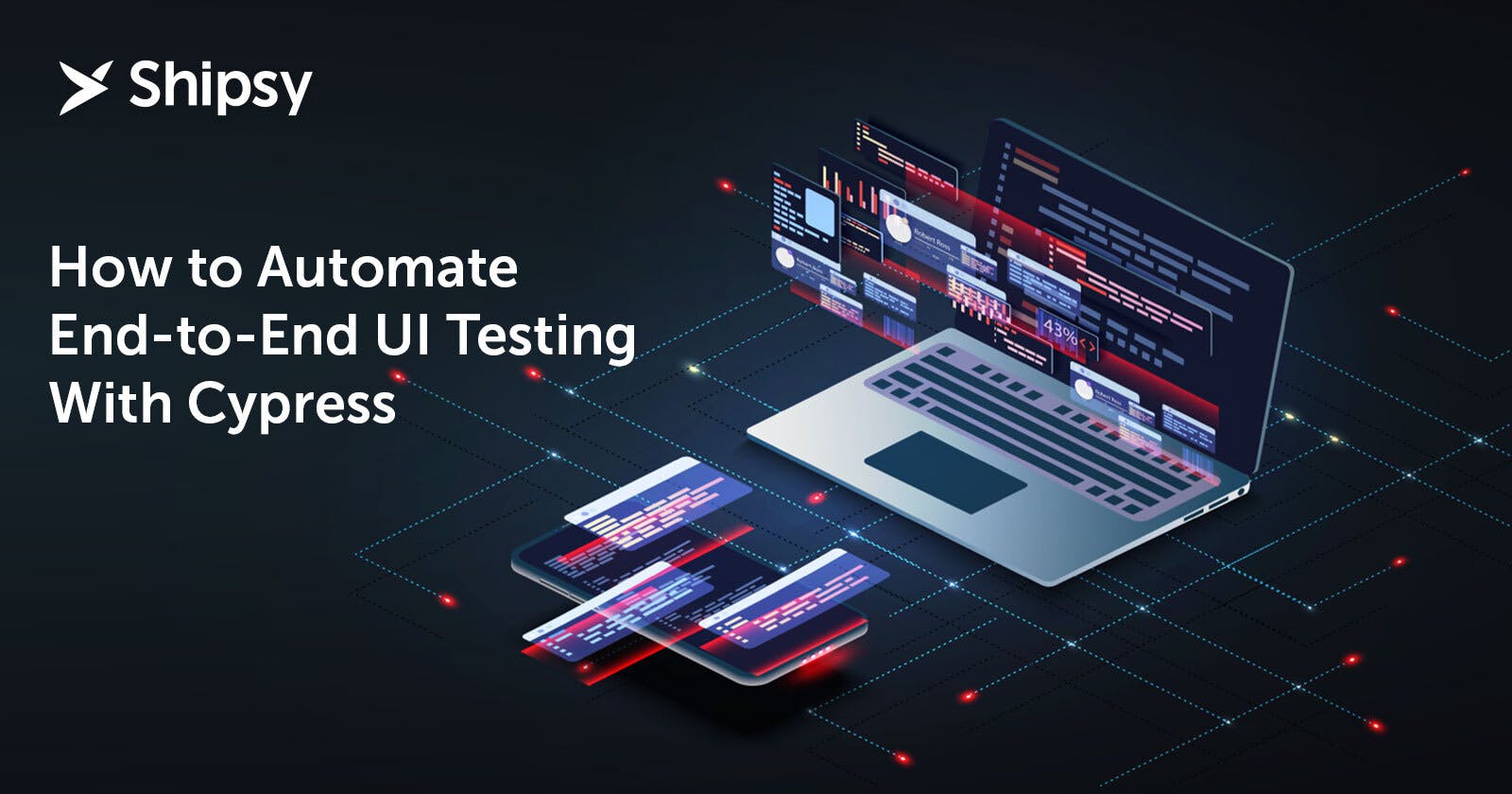 How to Automate End-to-End UI Testing With Cypress: A Detailed Step-by-Step Guide