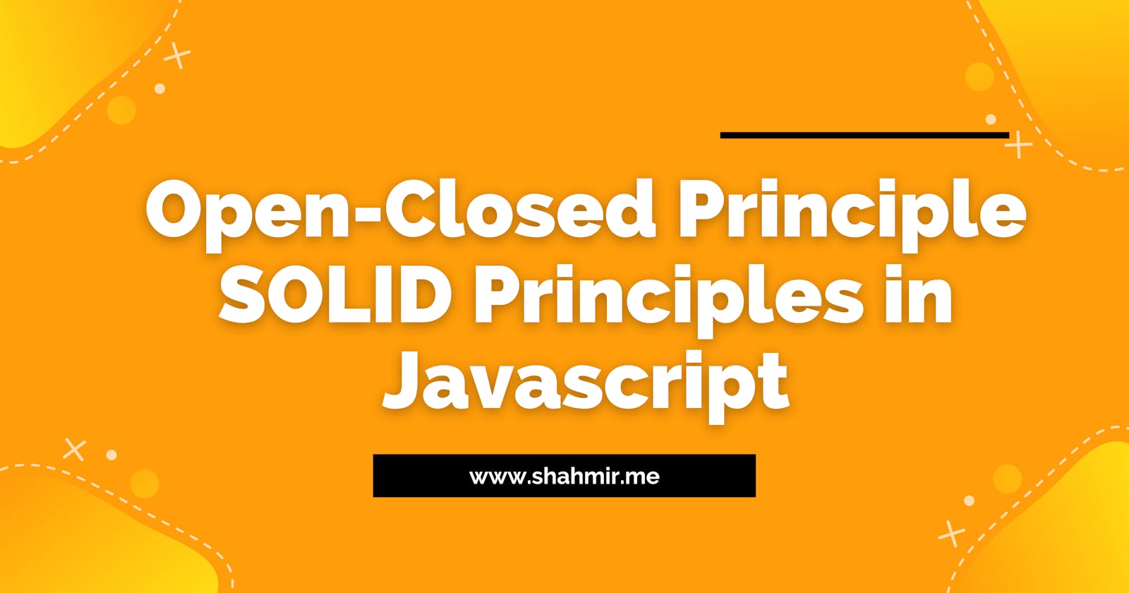 Open-Closed Principle - SOLID Principles in Javascript