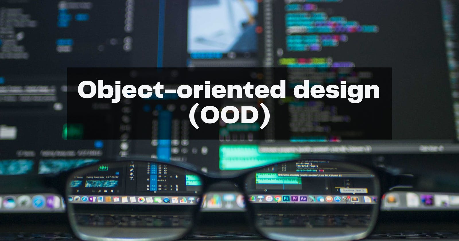 Object-Oriented Design (OOD) Goals