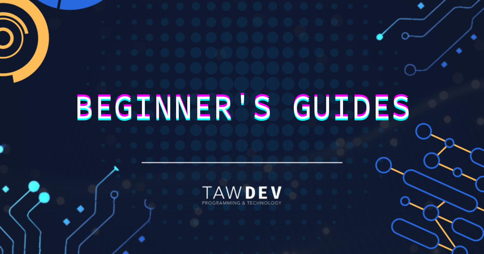 Beginner's Guides