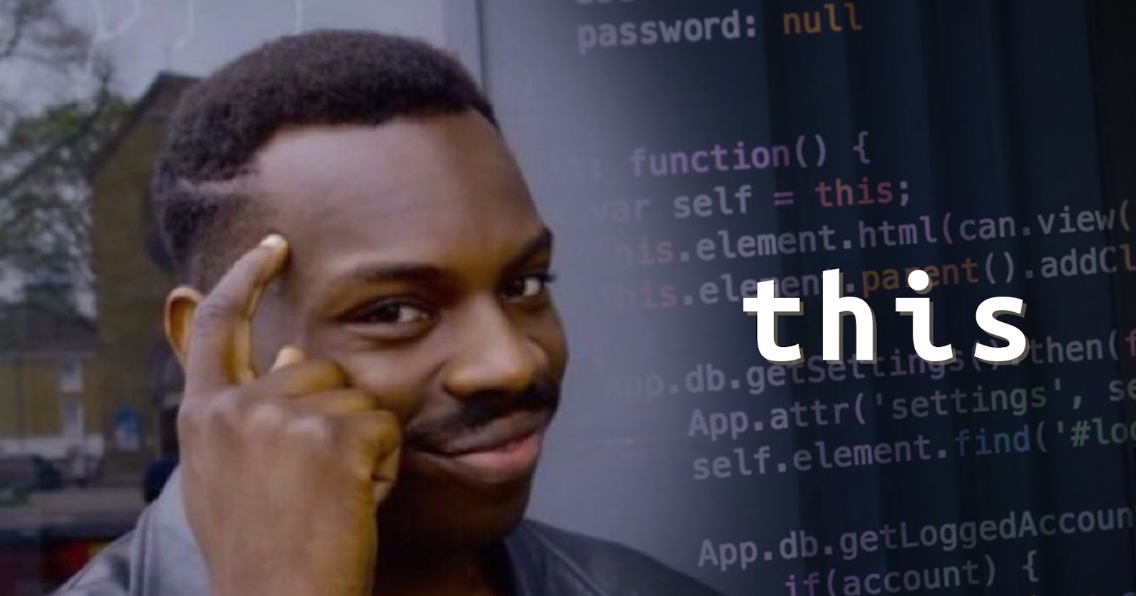 Understanding The  "this" Parameter In JavaScript Once And For All