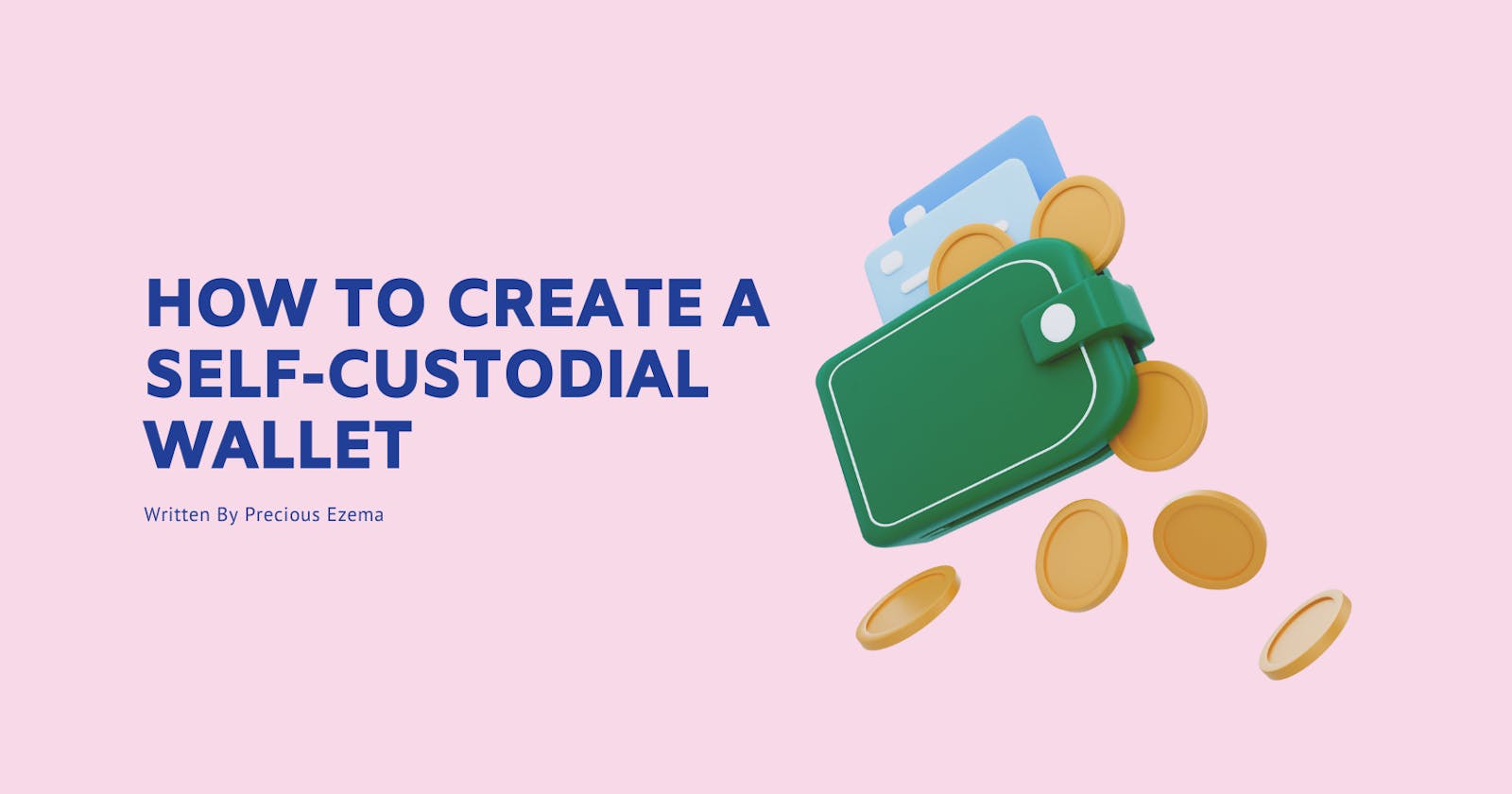 How To Create A Self -custodial Wallet