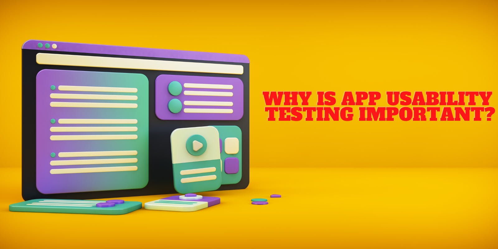Why is app usability testing important?