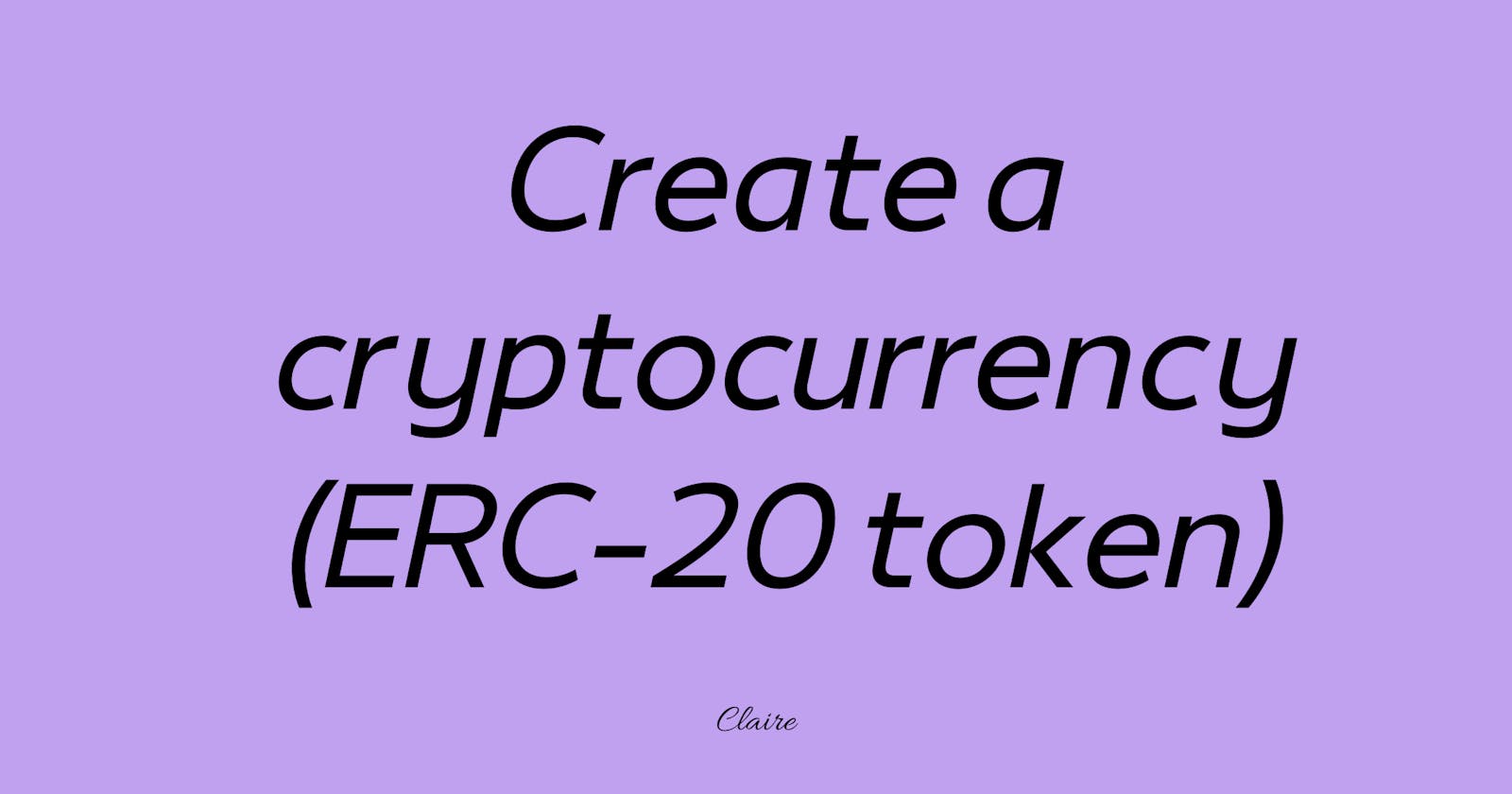 Create an ERC-20 Token with me :)