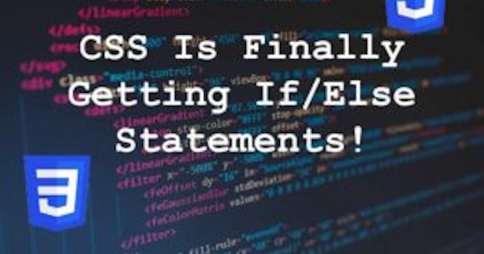 Writing conditionals in CSS: when/else