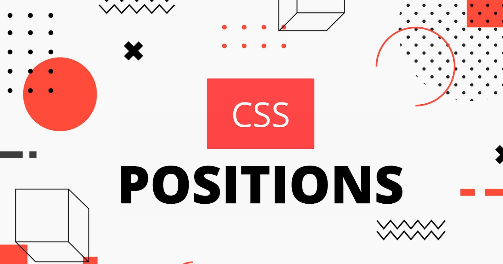 CSS Positioning - Basic guide to position elements for better styling.