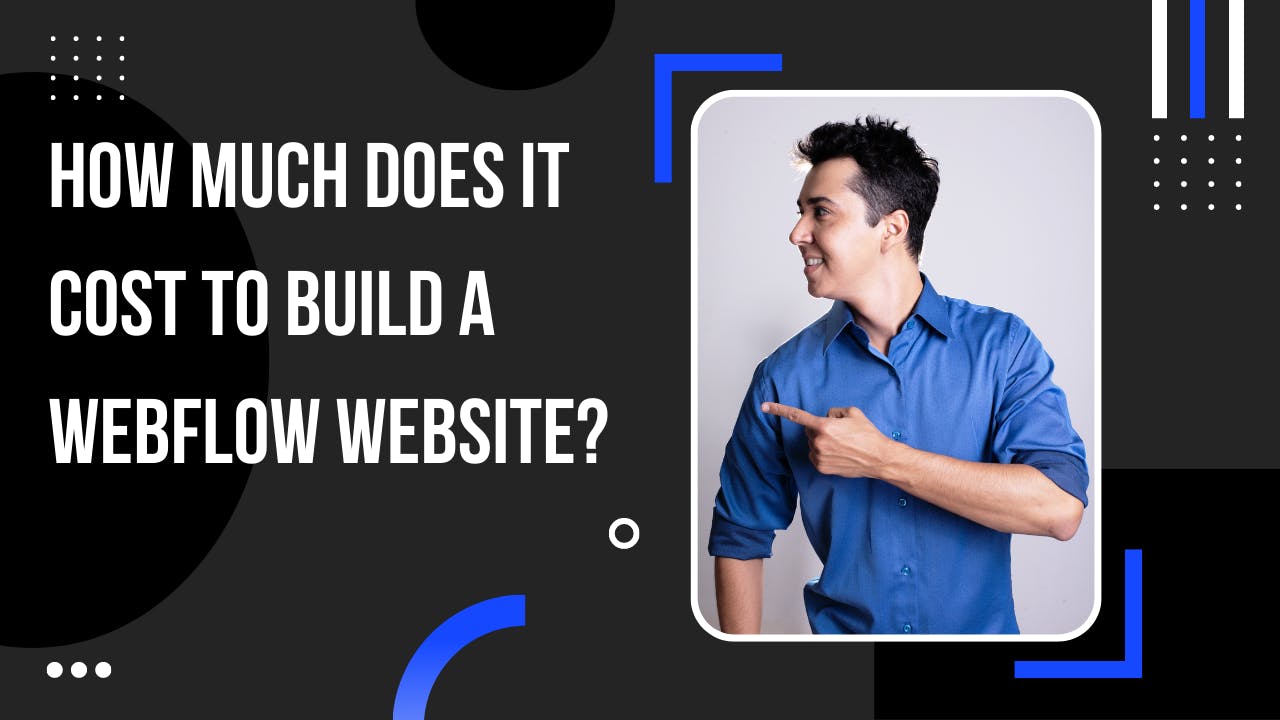 How Much Does It Cost To Build a Webflow Website Blog.png