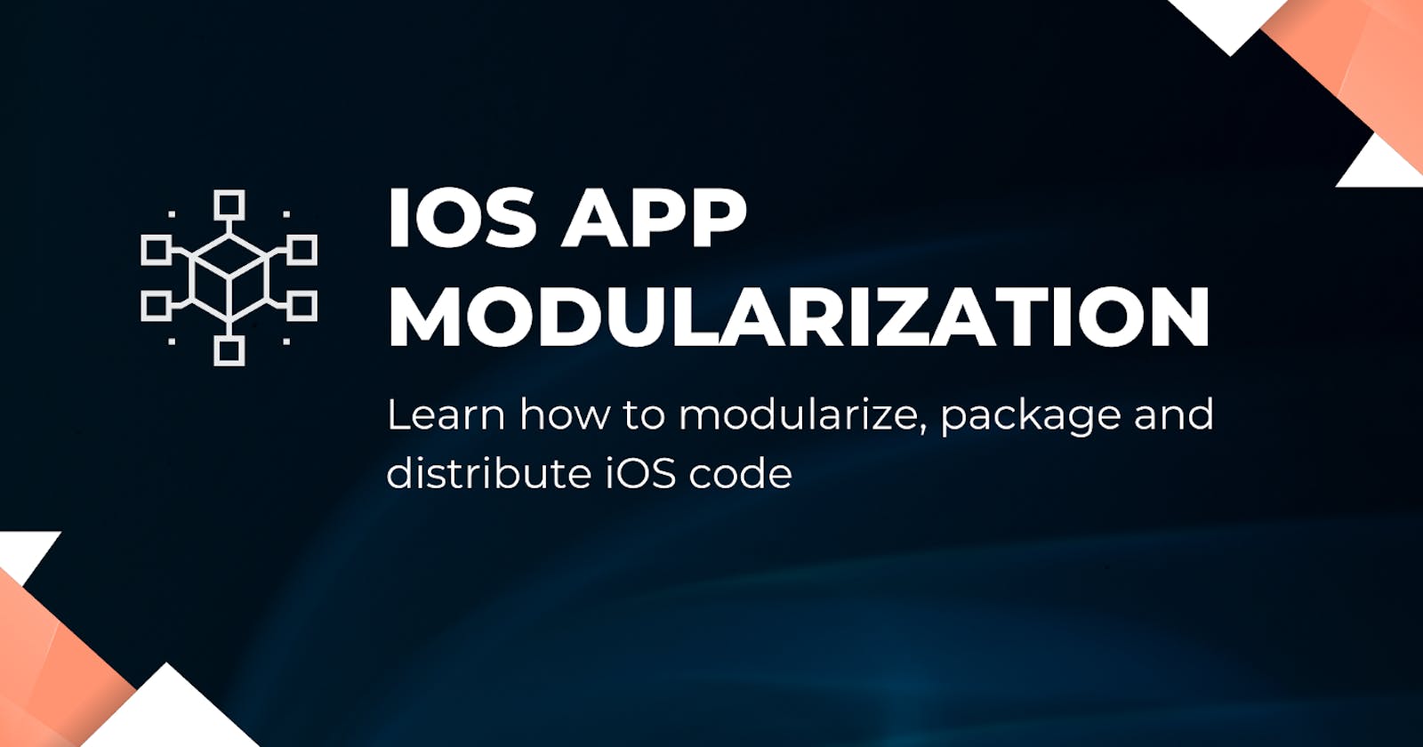 Getting started with iOS Application Modularization