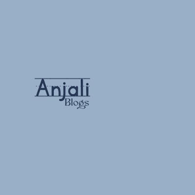 Anjali's blog