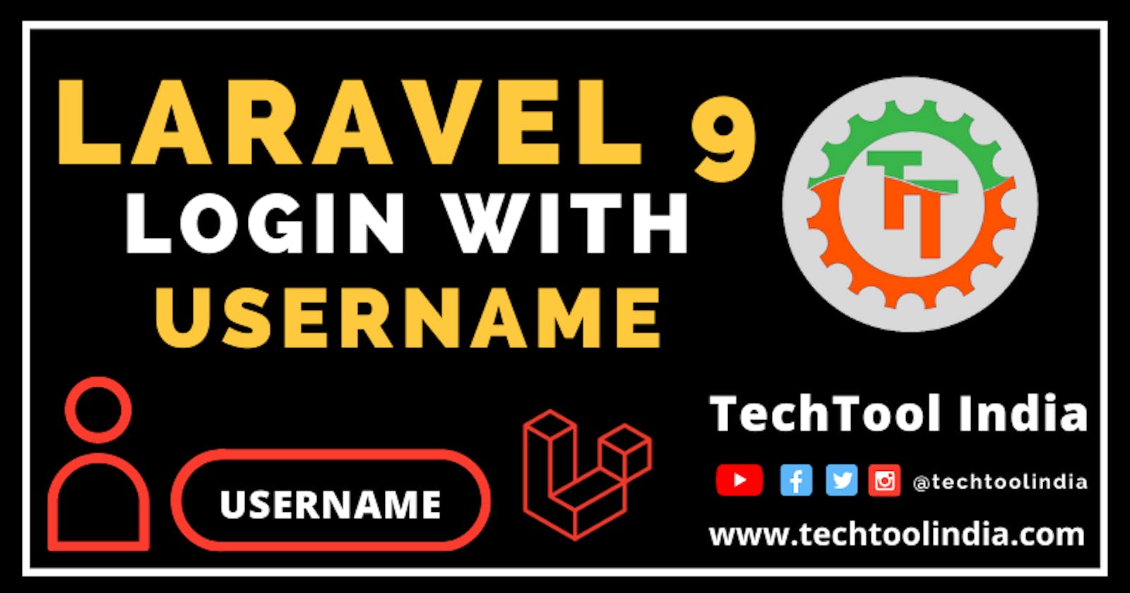How to Login with USERNAME instead of Email in Laravel 9?