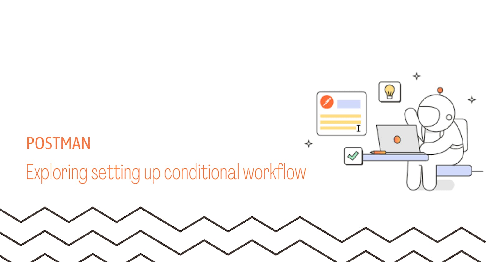 Setting up Conditional Workflow in Postman