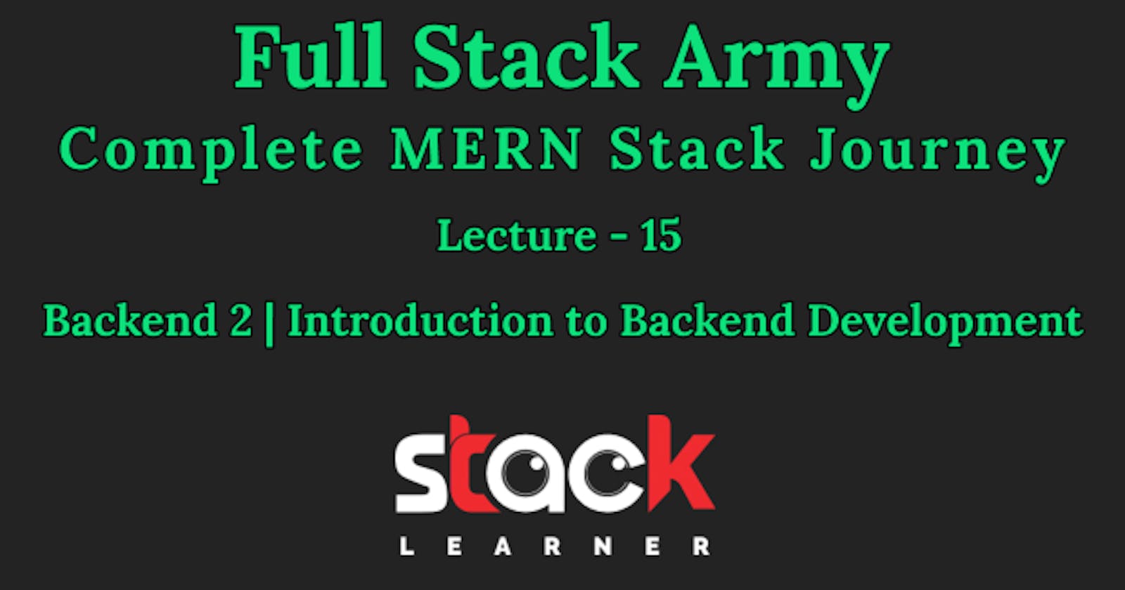 Lecture 15 - Backend 2 | Introduction to Backend Development
