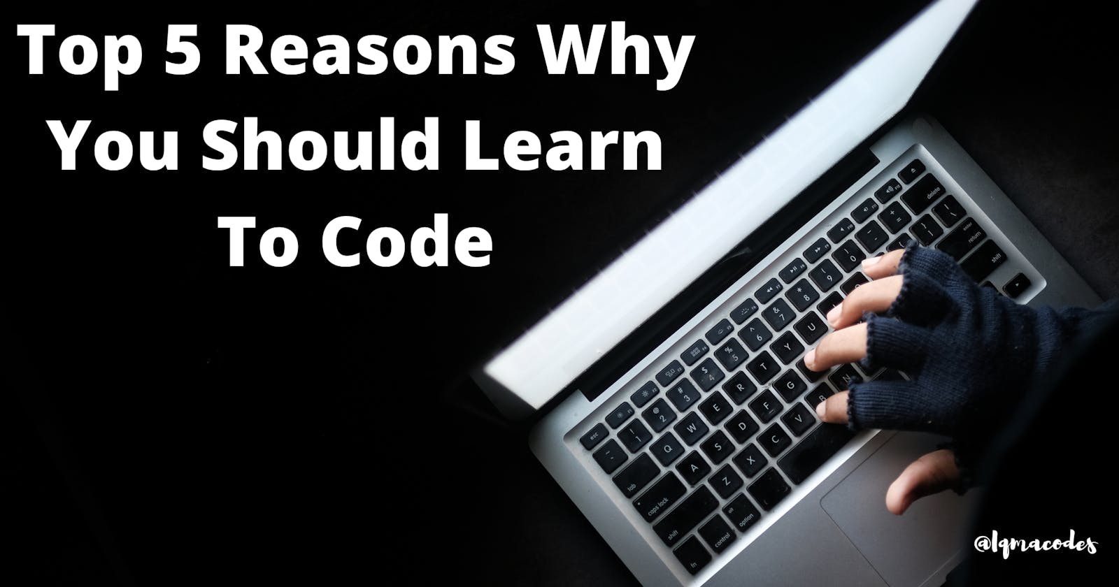 Why Should I learn To code