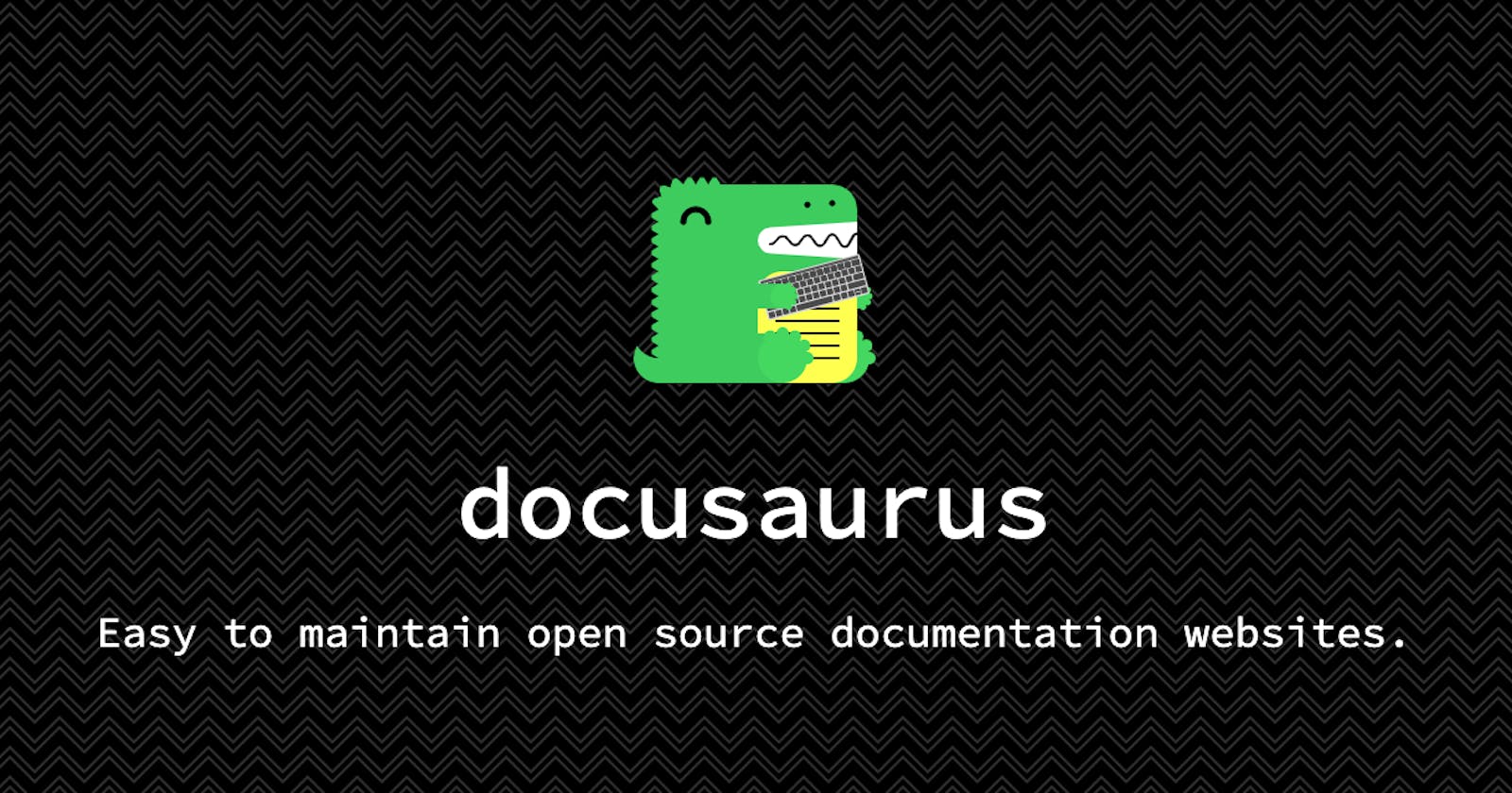 How To Document With Docusaurus