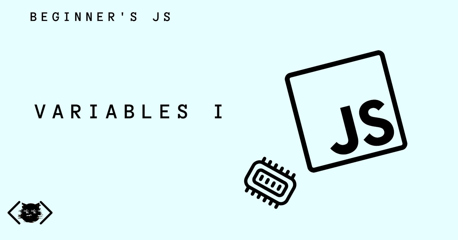 Variables I - Beginner's JS
