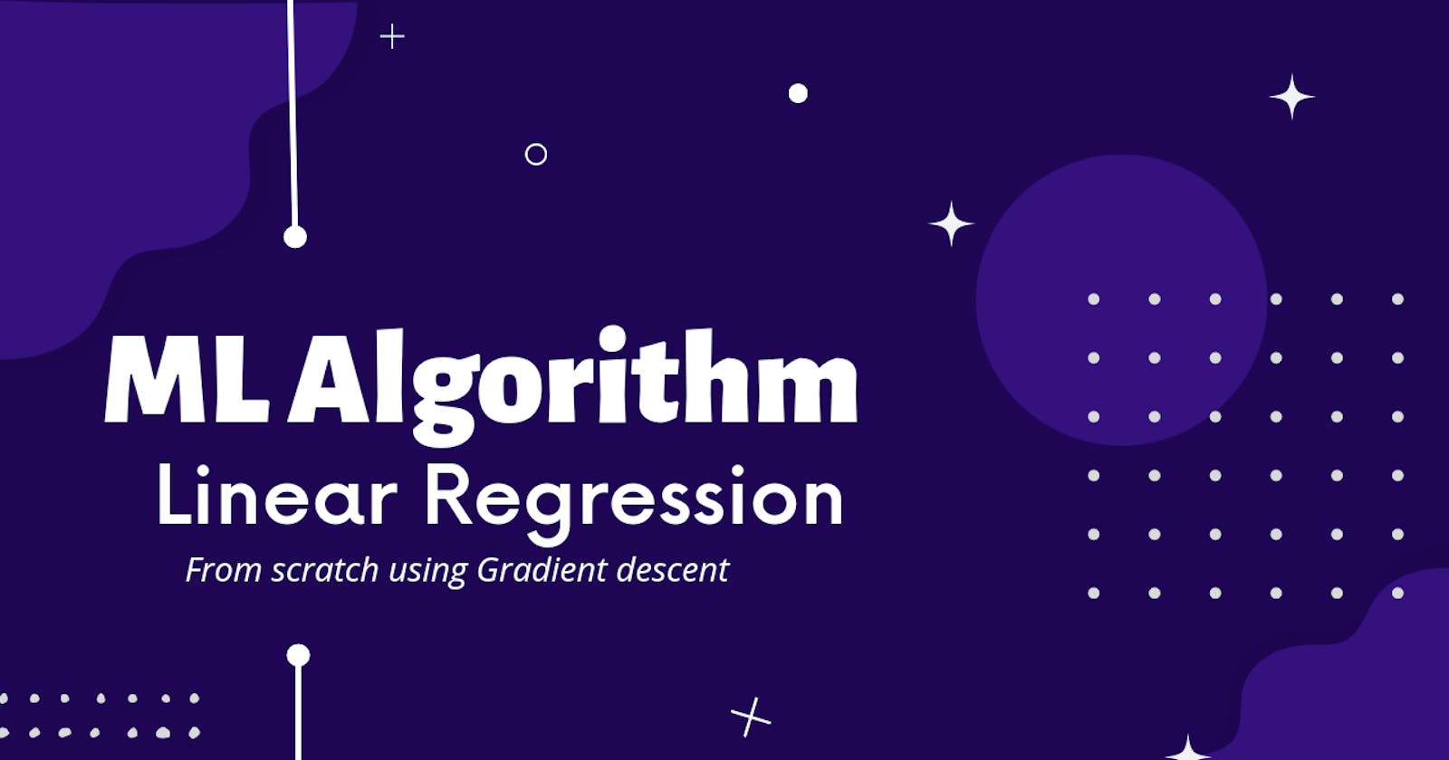 ML Algorithm: Linear Regression from scratch using Gradient Descent