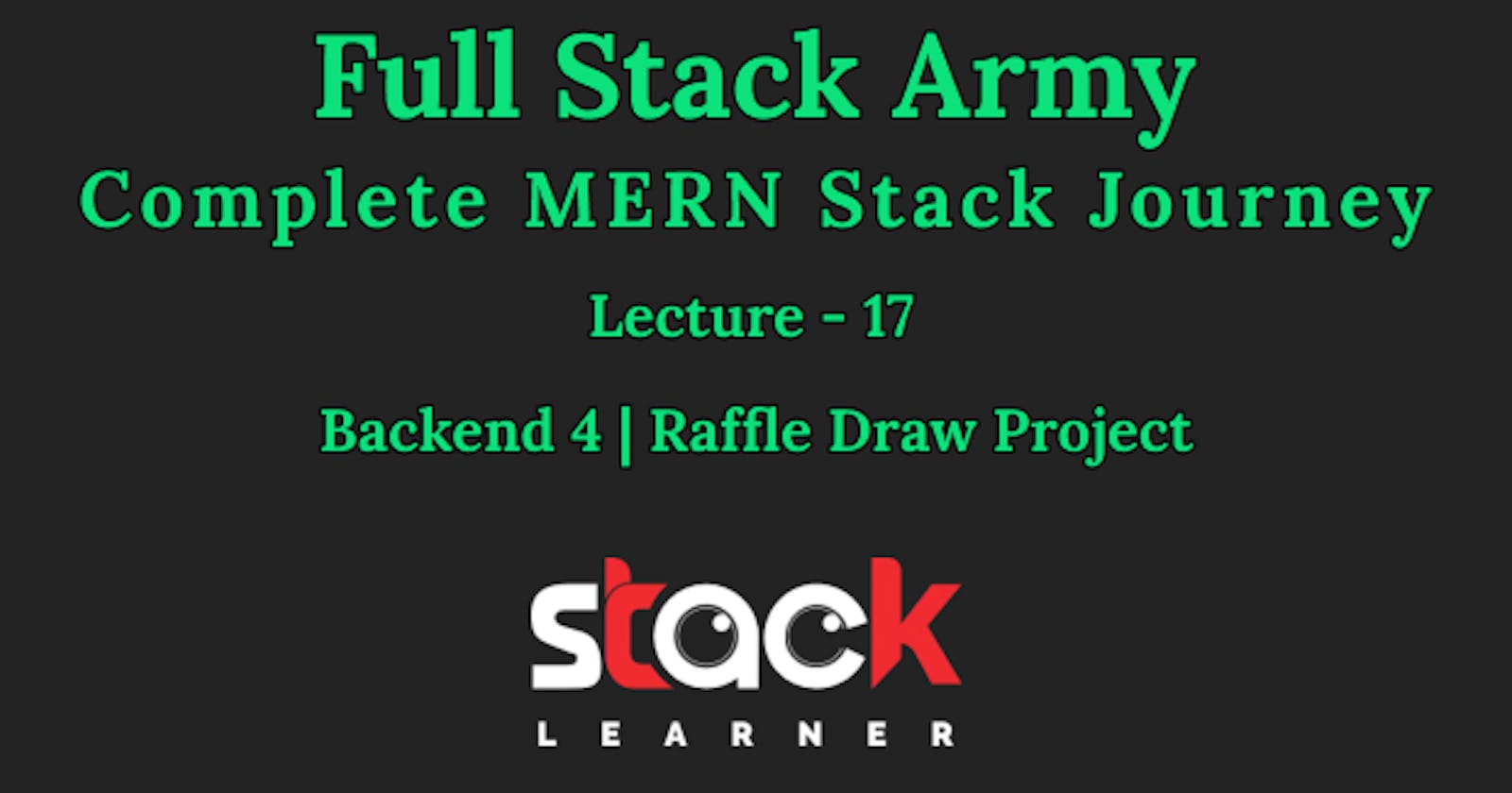 Lecture 17 - Backend 4 | Raffle Draw Project