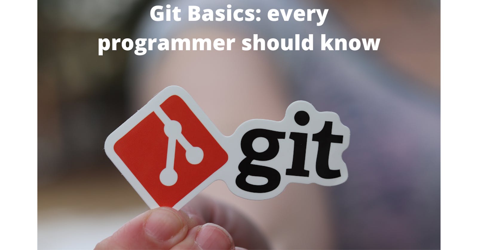 Cheatsheet of Git Basics