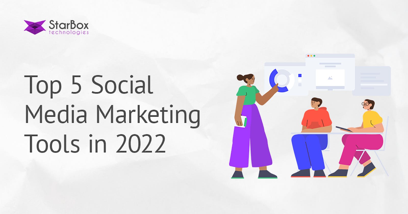 Top 5 Social Media Marketing Tools in 2022