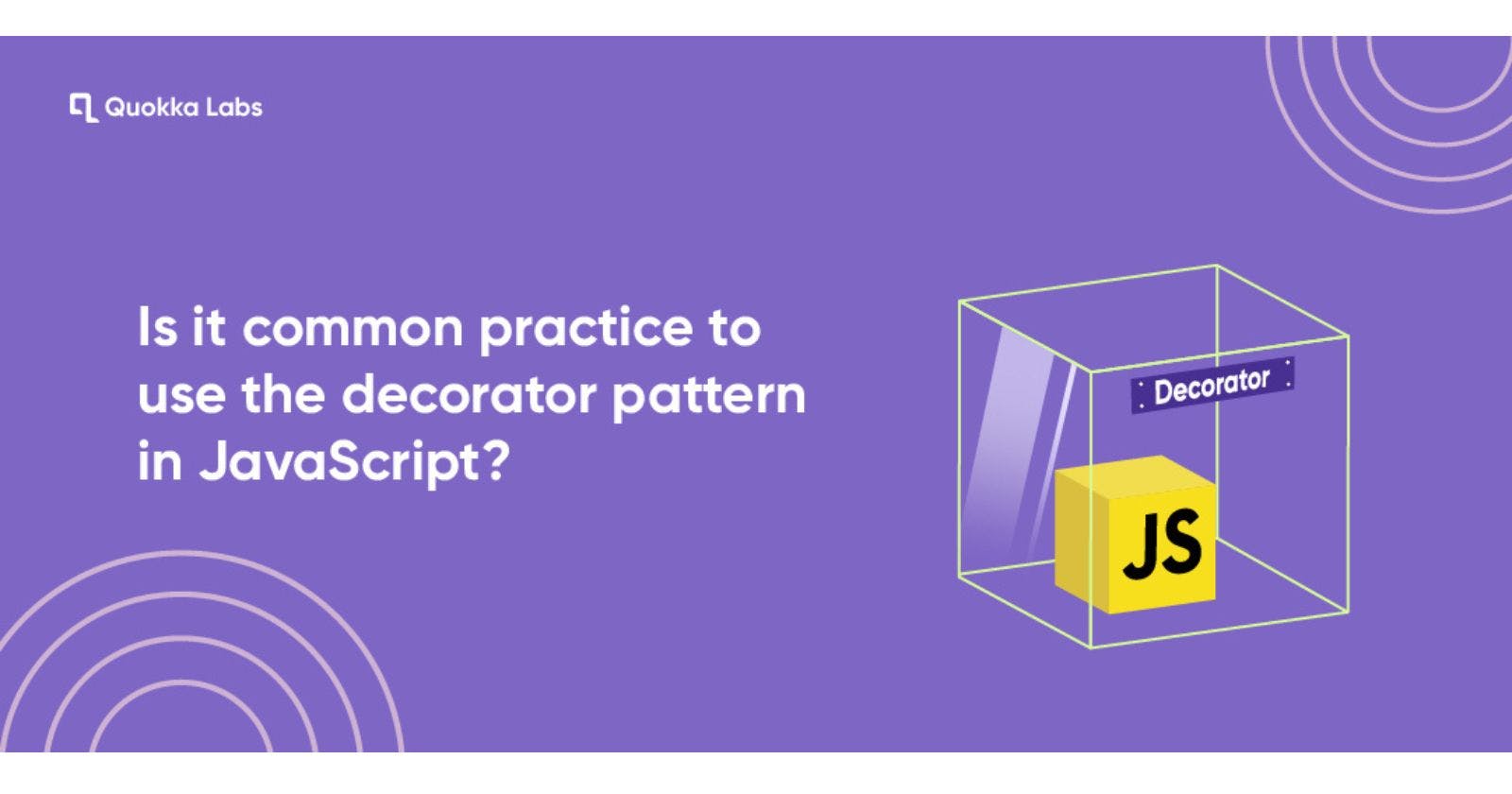 Is it Standard Practice to Use the Decorator Pattern in JavaScript?