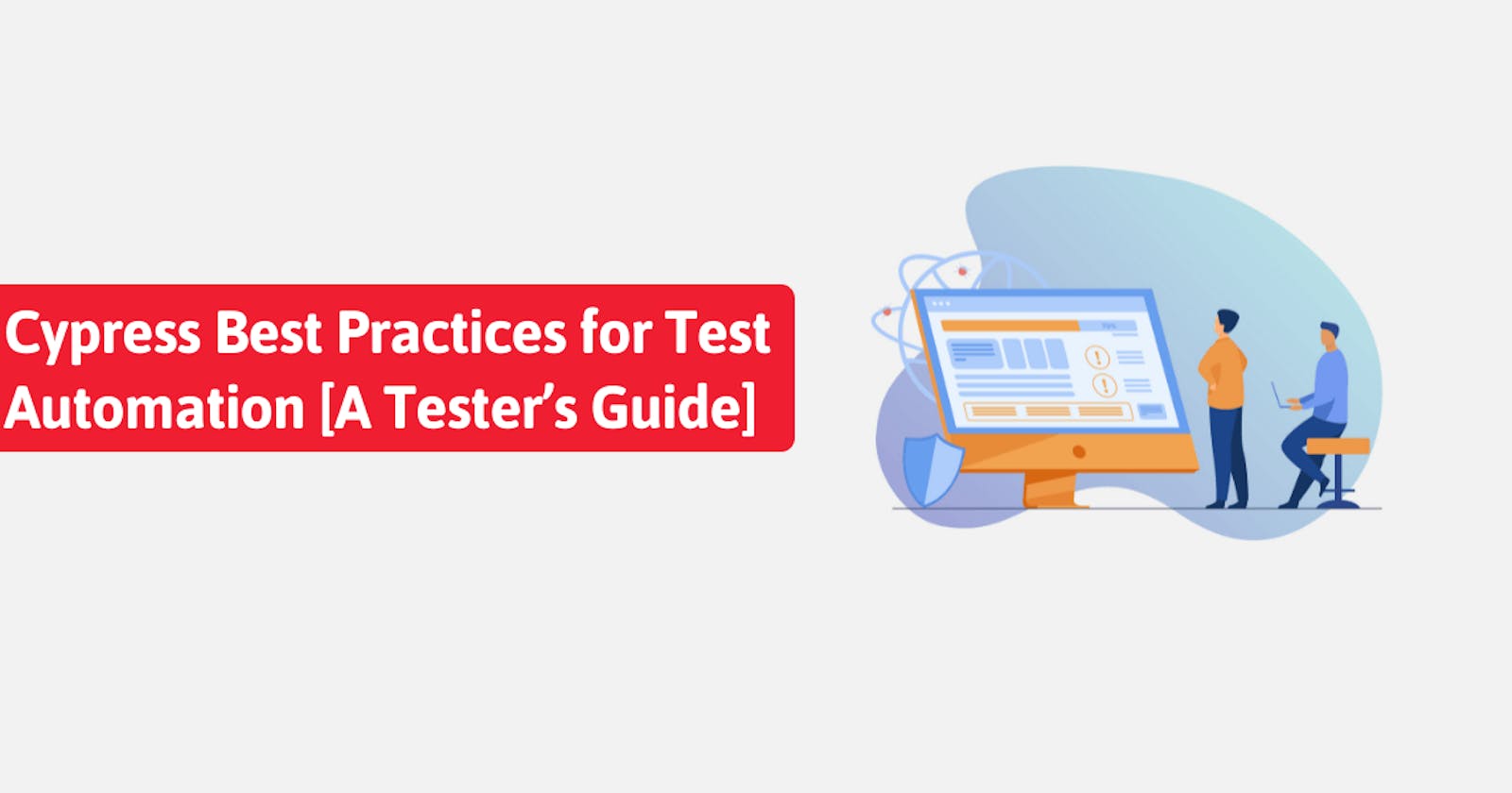 Cypress Best Practices for Test Automation [A Tester’s Guide]