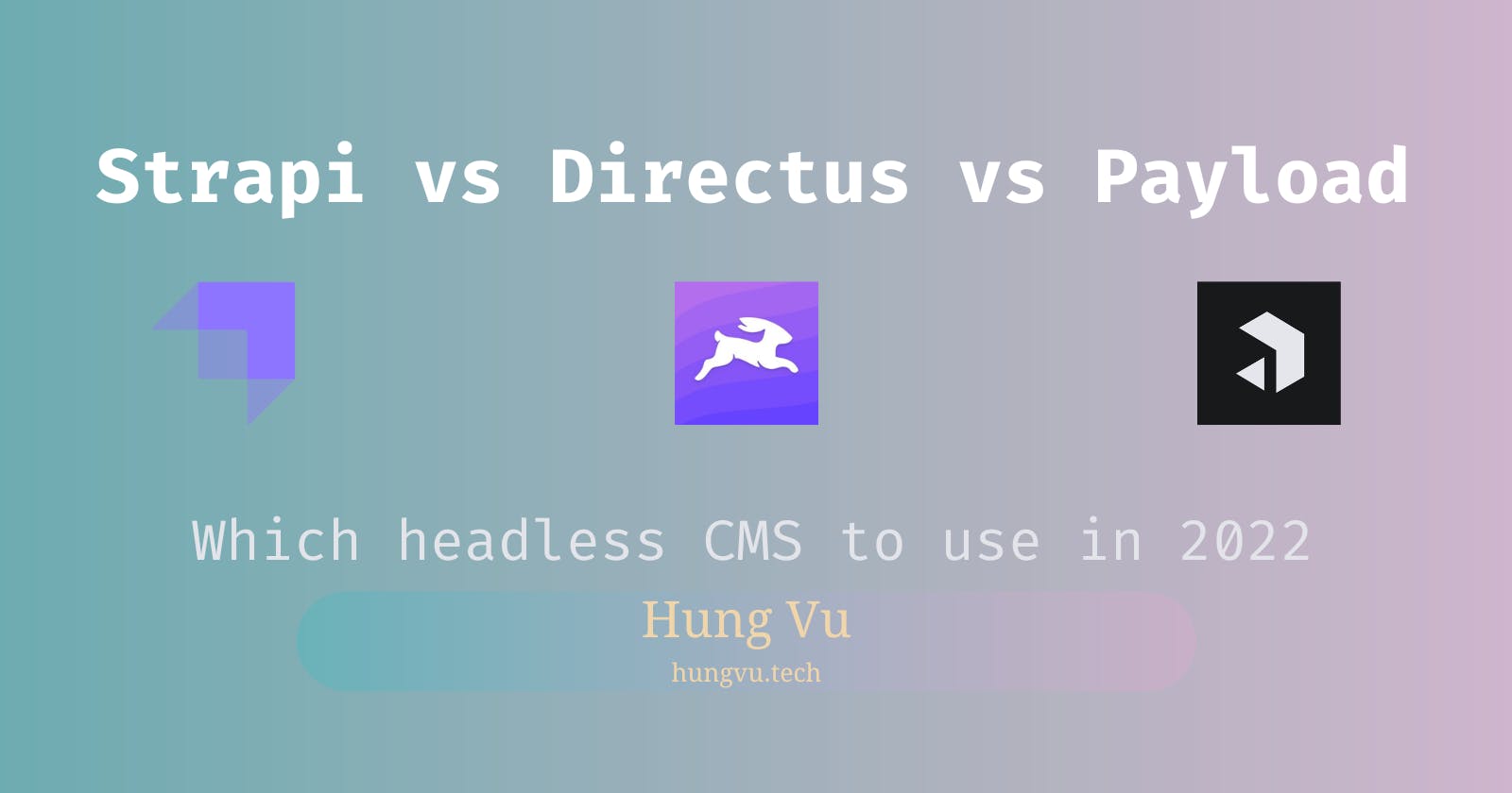 Strapi vs Directus vs Payload, Headless CMS Comparison