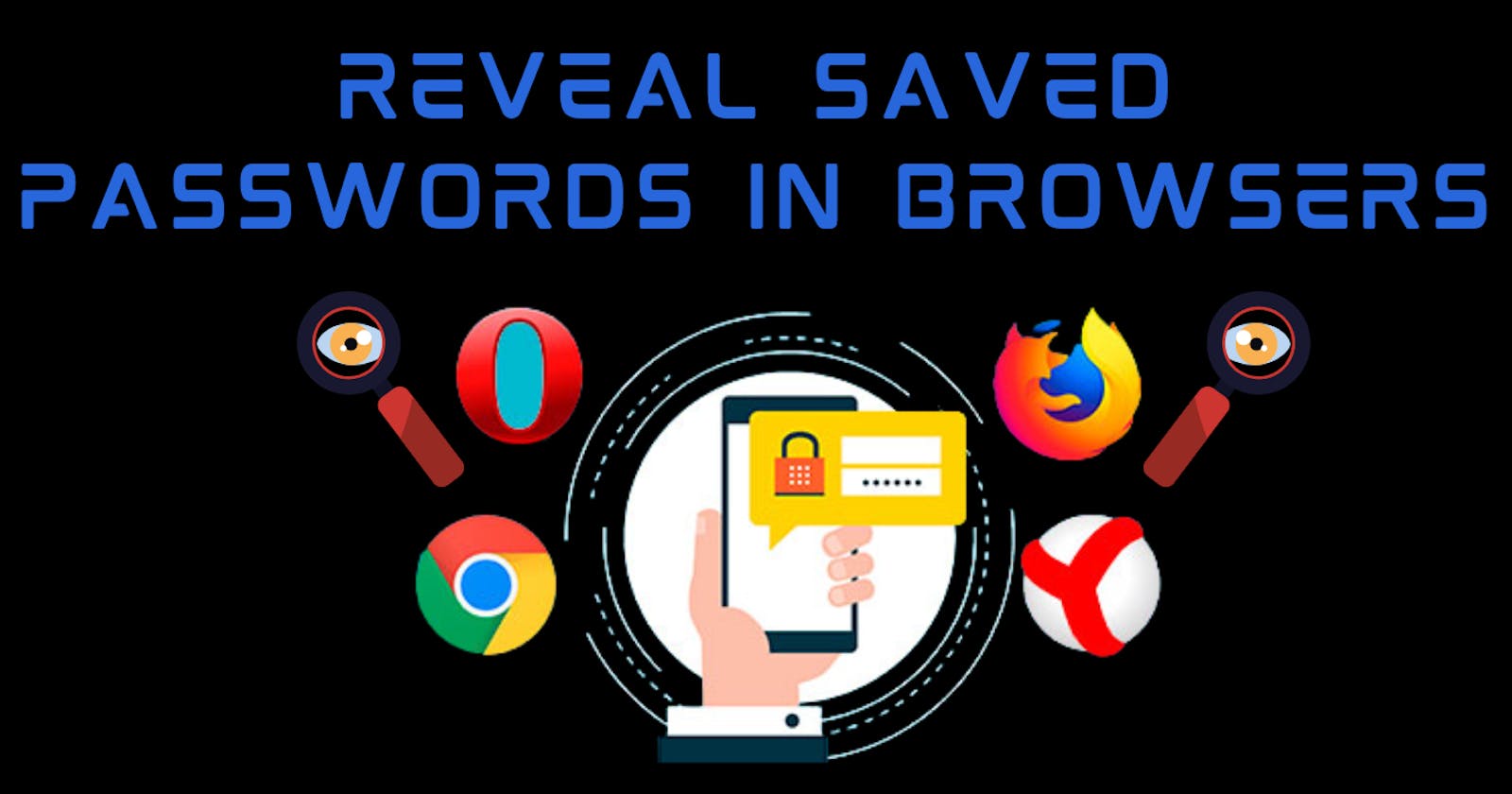 A Simple Hack To Reveal Saved Passwords In Browsers