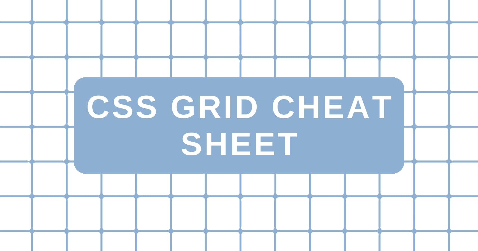 CSS Grid Cheat sheet