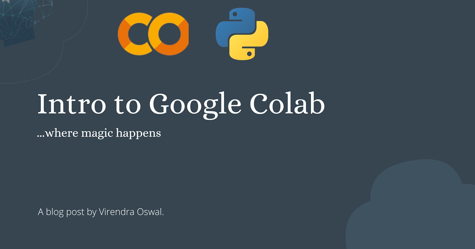 Intro to Google Colab - A place where magic happens