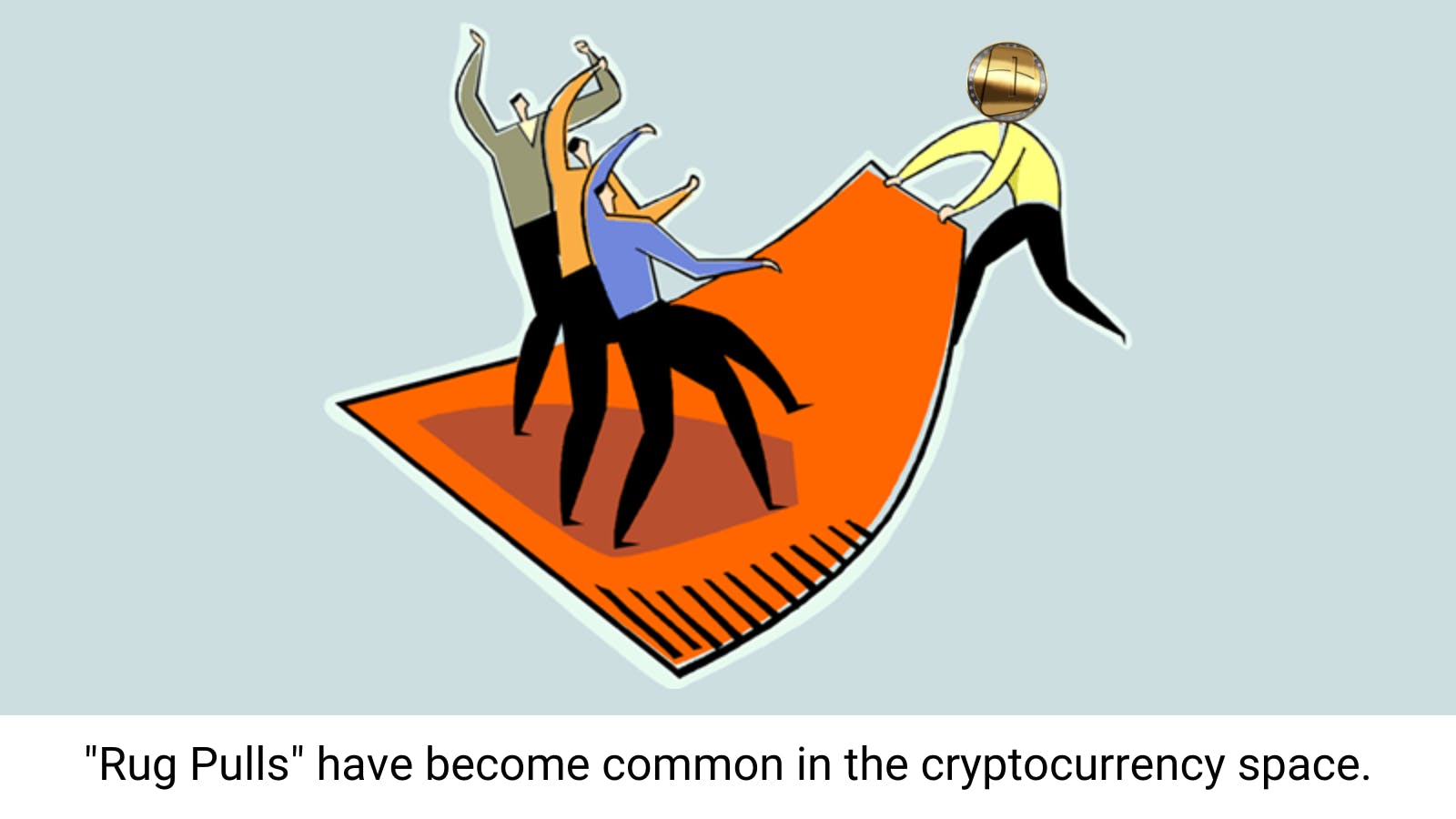 rug pulls have become common in the cryptocurrency space