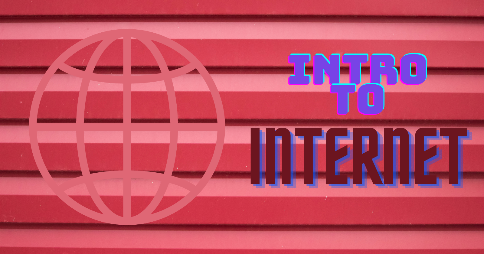 Intro to Internet