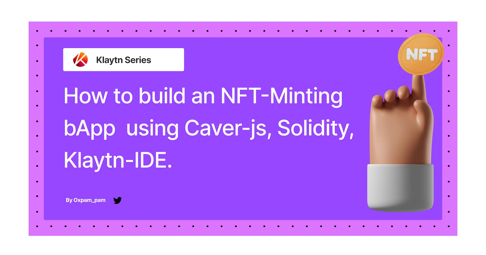 How to build an NFT-Minting bApp  using Caver-js, Solidity, Klaytn-IDE