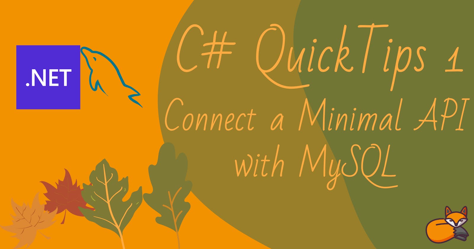 C#QuickTips 1  - Connect a Minimal API with MySQL 🐬