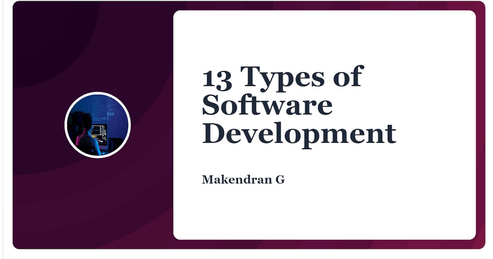 13 Types of Software Development