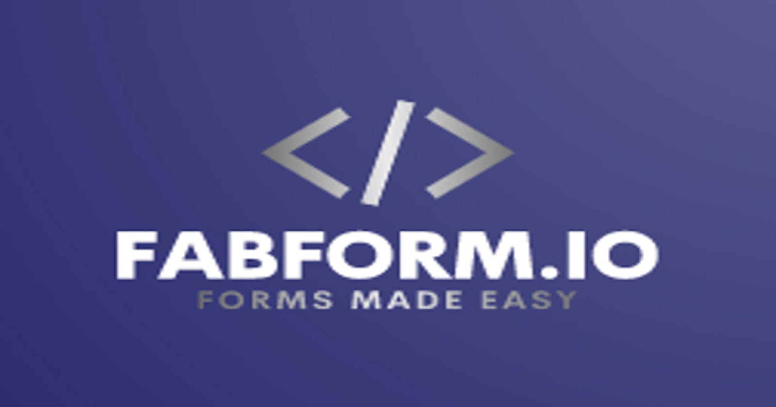 FABForm - Smart Form EndPoints for Devs!!