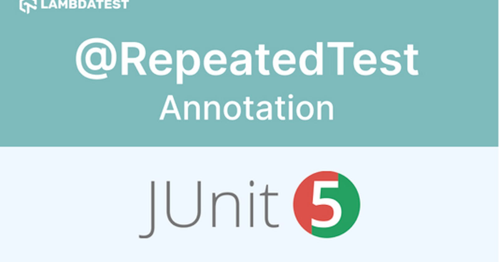 How To Use @RepeatedTest Annotation In JUnit 5