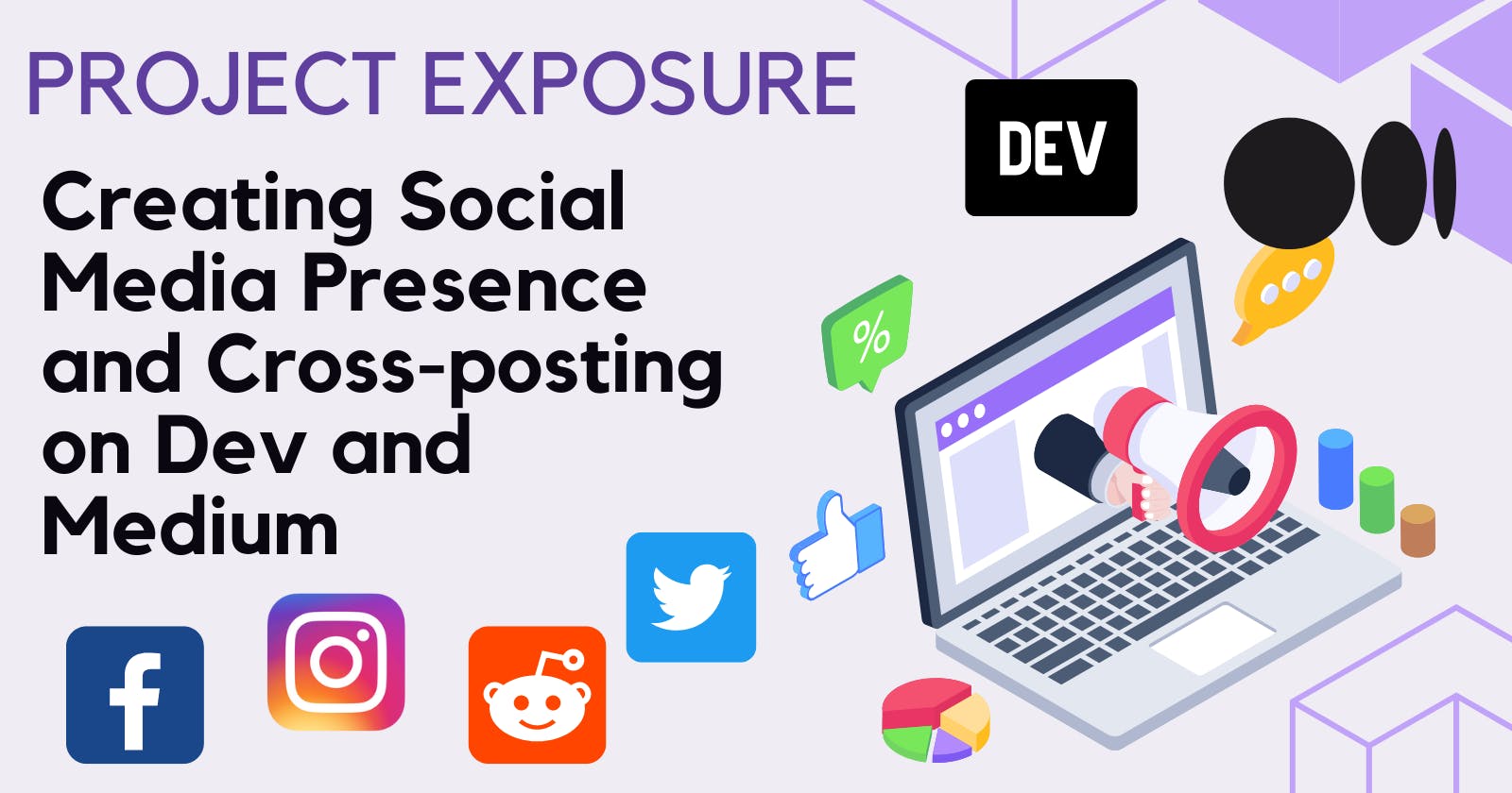 Project Exposure: [1] Creating Social Media Presence and Cross-posting on Dev and Medium
