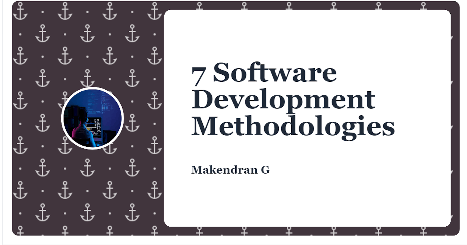 7 Software Development Methodologies