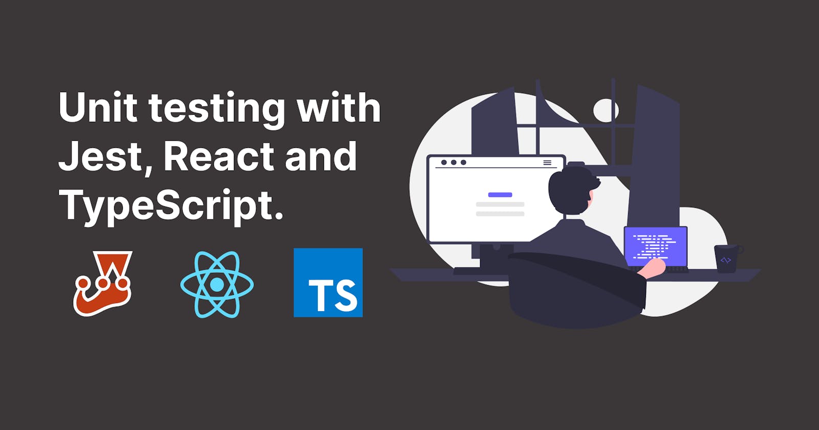 Unit testing with Jest, React, and TypeScript