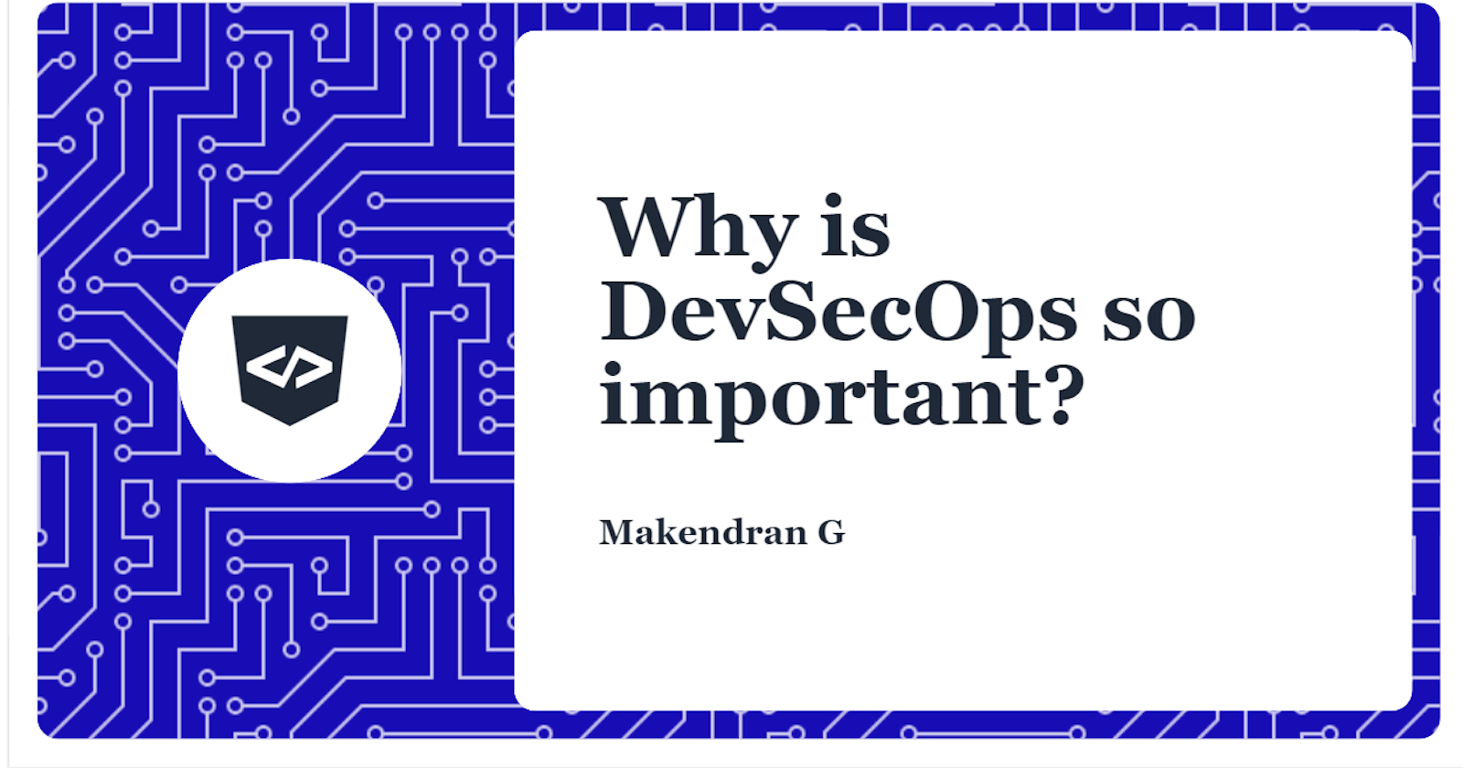 Why is DevSecOps so important?