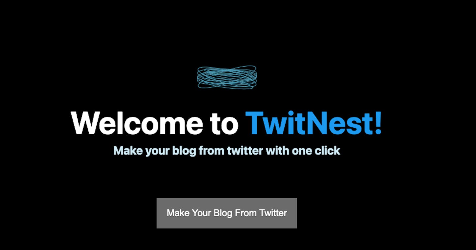 Introducing TwitNest: Blog for your tweets