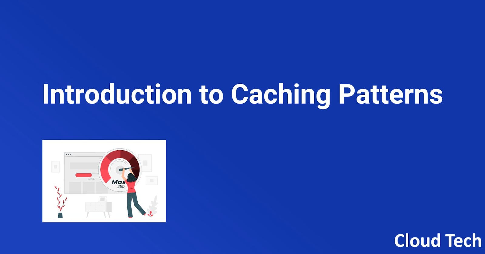 Introduction to Caching Patterns