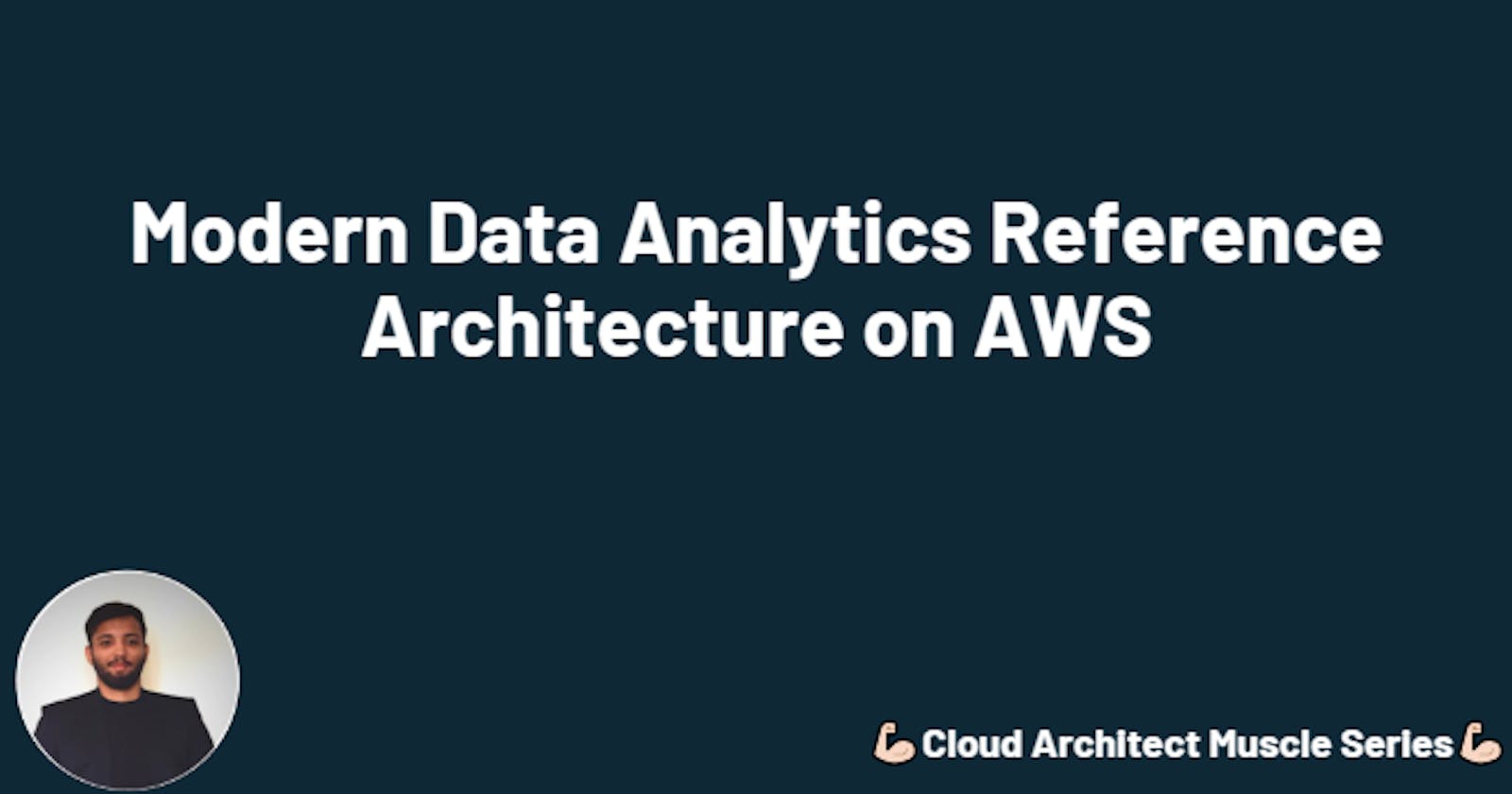 Modern Data Analytics Reference Architecture on AWS